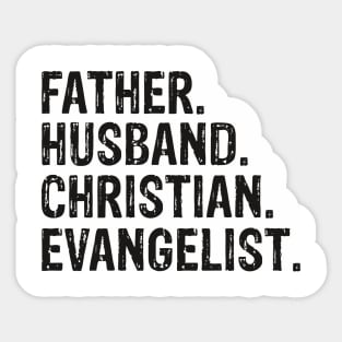 Father. Husband. Christian. Evangelist  Father’s Day Gift Sticker